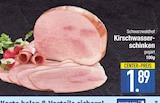 Aktuelles Kirschwasserschinken Angebot bei EDEKA in Ingolstadt ab 1,89 €
