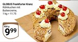Frankfurter Kranz Angebote von Globus bei GLOBUS Kaarst für 9,99 €