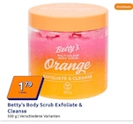 Body Scrub im Action Prospekt Body Scrub Exfoliate & Cleanse von Betty's im aktuellen Action Prospekt für 1,79 €