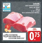 EDEKA Dresden - Lachsrolle vom Schweinerücken Angebot im Prospekt Lachsrolle vom Schweinerücken bei EDEKA im Dresden Prospekt für 0,75 €