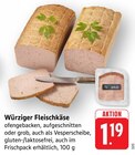 Aktuelle Wurst Angebote bei EDEKA in Koblenz Aktuelles Würziger Fleischkäse Angebot bei EDEKA in Koblenz ab 1,19 €