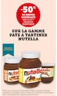 -50% de remise immédiate sur le 2ème produit identique sur la gamme pâte à tartiner Nutella - Nutella dans le catalogue Hyper U