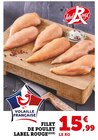 Filet de poulet Label Rouge en promo chez Super U Valence à 15,99 €