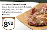Aktuelle Grillfleisch Angebote bei GLOBUS in Ludwigshafen (Rhein) Aktuelles Pfälzer Grillsteak Angebot bei GLOBUS in Ludwigshafen (Rhein) ab 8,90 €