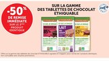 -50% De remise immédiate Sur le 2ème produit identique Sur la gamme des tablettes de chocolat ETHIQUABLE - ETHIQUABLE en promo chez Super U Romans-sur-Isère