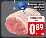 Aktuelles Putenoberkeulen-Rollbraten Angebot bei EDEKA in Regensburg ab 0,89 €