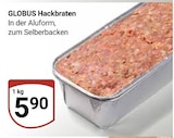 Aktuelles Hackbraten Angebot bei GLOBUS in Duisburg ab 5,90 €