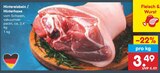 Hintereisbein / Hinterhaxe im Angebot bei Netto Marken-Discount in Kaiserslautern Hintereisbein / Hinterhaxe Angebote bei Netto Marken-Discount Kaiserslautern für 3,49 €