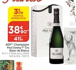 Promo Aop champagne paul goerg 1er cru blanc de blancs à 38,90 € dans le catalogue Bi1 à Cademène