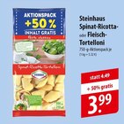 Spinat-Ricotta-Tortelloni Angebote von Steinhaus bei famila Nordost Gifhorn für 3,99 €