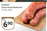 Hausmacher Bratwurst Angebote von GLOBUS bei GLOBUS Rodgau für 6,90 €