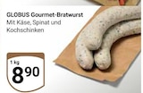 Gourmet-Bratwurst im Angebot bei GLOBUS in Leipzig Gourmet-Bratwurst Angebote von GLOBUS bei GLOBUS Leipzig für 8,90 €
