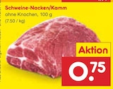 Netto Marken-Discount Markneukirchen - Schweine-Nacken/Kamm Angebot im Prospekt Schweine-Nacken/Kamm bei Netto Marken-Discount im Markneukirchen Prospekt für 0,75 €