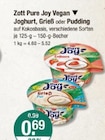 Vegan Joghurt, Grieß oder Pudding von Zott Pure Joy im aktuellen V-Markt Prospekt für 0,69 €