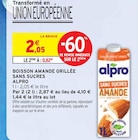 Boisson Amande Grillée Sans Sucres - Alpro dans le catalogue Intermarché Express