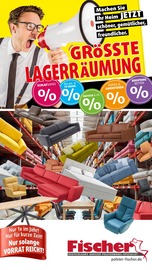 Aktueller Polstermöbel Fischer Möbel & Einrichtung Prospekt in Neunburg und Umgebung, "JETZT IST SCHLUSS - LAGERRÄUMUNG HÖHEPUNKT" mit 12 Seiten, 22.04.2026 - 29.04.2026