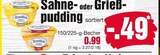 EDEKA Frischemarkt Marne - Sahne- oder Grießpudding Angebot im Prospekt Sahne- oder Grießpudding bei EDEKA Frischemarkt im Marne Prospekt für 0,99 €