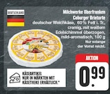 nah und gut Wermsdorf - Coburger Brietorte Angebot im Prospekt Coburger Brietorte bei nah und gut im Wermsdorf Prospekt für 0,99 €