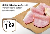 Braten-Aufschnitt im Angebot bei GLOBUS in Zwickau Braten-Aufschnitt Angebote von Globus bei GLOBUS Zwickau für 1,69 €