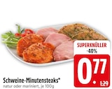 Schweine-Minutensteaks von  im aktuellen EDEKA Prospekt für 0,77 €