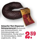 Peperoni Schwarzwurst Angebote von Scharfer Veri bei E center Mannheim für 2,59 €