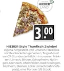 Hieber Style Thunfisch Zwiebel Angebote von Hieber bei Hieber Freiburg für 3,00 €