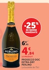 Prosecco DOC Extra-Dry - Perlino - Super U à Hyères Prosecco DOC Extra-Dry - Perlino en promo chez Super U Hyères à 4,84 €