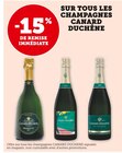 -15% de remise immédiate sur tous les champagnes Canard Duchêne - CANARD DUCHÊNE en promo chez Hyper U Manosque