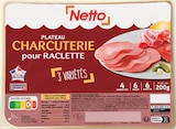 Promo Plateau charcuterie pour raclette à 2,79 € dans le catalogue Netto à Quimper