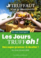 Prospectus Jardineries & Animaleries Truffaut en cours à Puiseux-Pontoise et alentours, "TRUFFAUT", 1 page, 10/04/2026 - 26/04/2026 Catalogue Jardineries & Animaleries Truffaut en cours à Puiseux-Pontoise et alentours, "TRUFFAUT", 1 page, 10/04/2026 - 26/04/2026