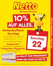 Netto Marken-Discount Prospekt für Deggendorf mit 2 Seiten Netto Marken-Discount Prospekt für Deggendorf: "10% auf ALLES", 2 Seiten, 22.03.2026 - 22.03.2026