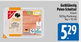 Puten-Schnitzel im EDEKA Prospekt Puten-Schnitzel von Gut&Günstig im aktuellen EDEKA Prospekt für 5,29 €
