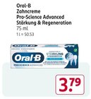 Zahncreme Pro-Science Advanced Stärkung & Regeneration von Oral-B im aktuellen Rossmann Prospekt für 3,79 €