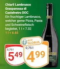 Lambrusco Grasparossa di Castelvetro DOC im Angebot bei GLOBUS in Willich Lambrusco Grasparossa di Castelvetro DOC Angebote von Chiari bei GLOBUS Willich für 4,99 €