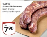 Schaschlik-Bratwurst im Angebot bei GLOBUS in Erlangen Schaschlik-Bratwurst Angebote von GLOBUS bei GLOBUS Erlangen für 7,90 €