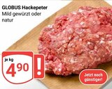 Hackepeter im Angebot bei GLOBUS in Rostock Hackepeter Angebote von GLOBUS bei GLOBUS Rostock für 4,90 €