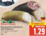 Hausmacher Leberwurst oder Rotwurst von Bauern Gut im aktuellen E center Prospekt