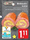 Aktuelle Braten Angebote bei EDEKA in Mönchengladbach Aktuelles Weihnachtsbraten Angebot bei EDEKA in Mönchengladbach ab 1,11 €