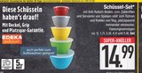Schüssel im EDEKA Prospekt Schüssel-Set von EDEKA zuhause im aktuellen EDEKA Prospekt für 14,99 €
