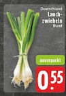 EDEKA - Lauchzwiebeln Angebot im Prospekt Lauchzwiebeln bei EDEKA im Prospekt "" für 0,55 €