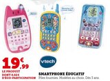 SMARTPHONE ÉDUCATIF - Vtech en promo chez Super U Noisy-le-Grand à 19,99 €