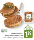 Rückensteaks im Angebot bei EDEKA in Neustadt Rückensteaks Angebote von Hofglück bei EDEKA Neustadt für 1,29 €