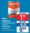 Mutti Polpa fine Tomatenfruchtfleisch natur oder mit Basilikum bei famila Nordost im Walsrode Prospekt für 0,99 €