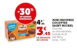 Mini Brownie Cocottes - Saint Michel en promo chez Super U Mini Brownie Cocottes - Saint Michel dans le catalogue Super U