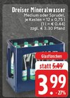 Mineralwasser Medium im Angebot bei EDEKA in Gummersbach Mineralwasser Medium Angebote von Dreiser bei EDEKA Gummersbach für 3,99 €