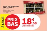 Huître fine de Bretagne - PRAT AR COUM - Super U à Montbéliard Huître fine de Bretagne - PRAT AR COUM en promo chez Super U Montbéliard à 18,50 €