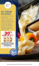 Promos Fromage À Raclette dans le catalogue "AU COEUR DU GOÛT" de Carrefour à la page 4 Promos Fromage À Raclette dans le catalogue "AU COEUR DU GOÛT" de Carrefour à la page 4