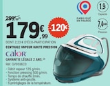 Centrale vapeur haute pression - CALOR en promo chez E.Leclerc Rezé à 179,99 €