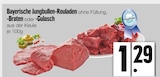 Bayerische Jungbullen-Rouladen ohne Füllung, -Braten oder -Gulasch bei EDEKA im Geretsried Prospekt für 1,29 €