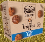 Truffes Lait - NESTLÉ DESSERT dans le catalogue Intermarché Super